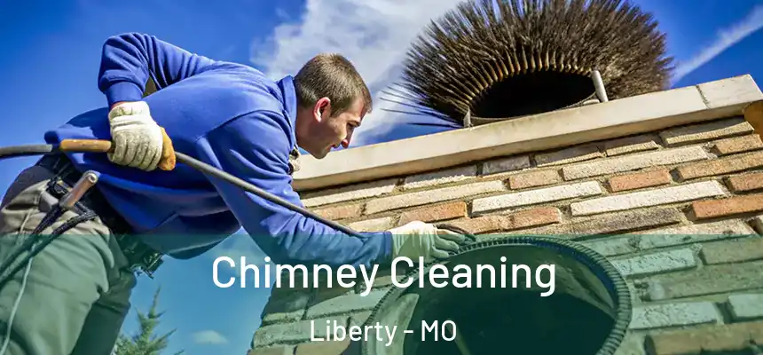  Chimney Cleaning Liberty - MO