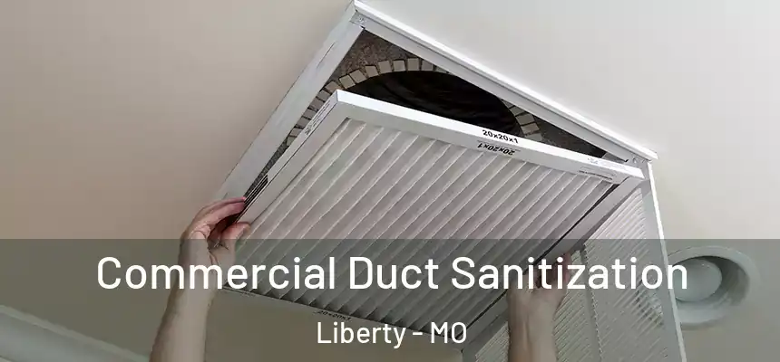 Commercial Duct Sanitization Liberty - MO